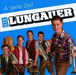 Die Lungauer - A Geile Zeit (CD)