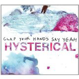 Clap Your Hands Say Yeah - Hysterical (CD)