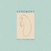 Ceremony - The L-Shaped Man (CD)