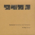 Fay Group, Bill - Tomorrow, Tomorrow & Tomorrow (CD)