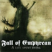 Fall Of Empyrean - A Life Spent Dying (CD)