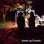 Dinner Auf Uranos - 50 Sommer - 50 Winter (CD)