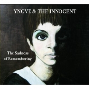 Yngve & The Innocent - The Sadness Of Remembering (CD)