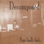 Decomposed - Hope Finally Died (CD)