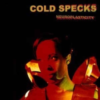Cold Specks - Neuroplasticity (CD)