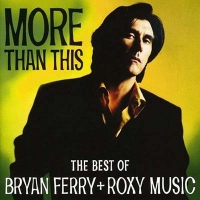 Ferry, Bryan - More Than This - The Best Of Ferry/Roxy Music (CD)
