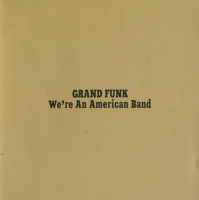 Grand Funk - We're An American Band (CD-DA)